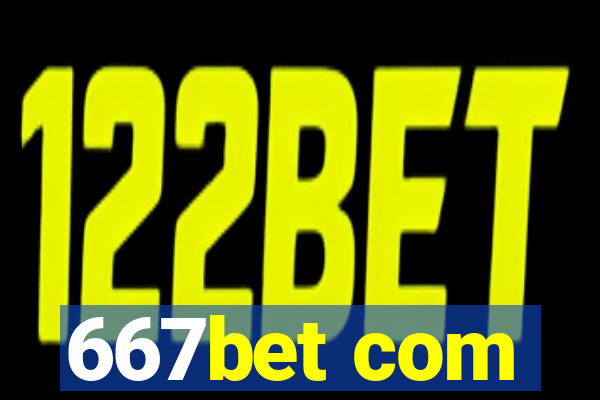 667bet com